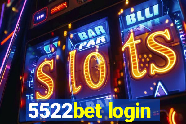 5522bet login